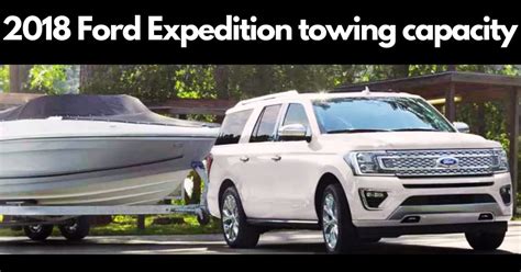 2018 ford expedition towing capacity